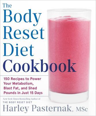 The Body Reset Diet Cookbook : 150 Recipes to Power Your Metabolism, Blast Fat, and Shed Pounds in Just 15 Days                                       <br><span class="capt-avtor"> By:Pasternak, Harley                                 </span><br><span class="capt-pari"> Eur:18,20 Мкд:1119</span>